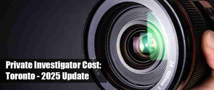 private-invesitgator-cost-Toronto-2025